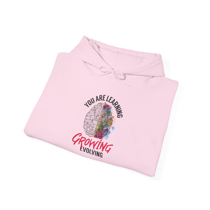 "You Are Learning, Growing & Evolving" Hoodie