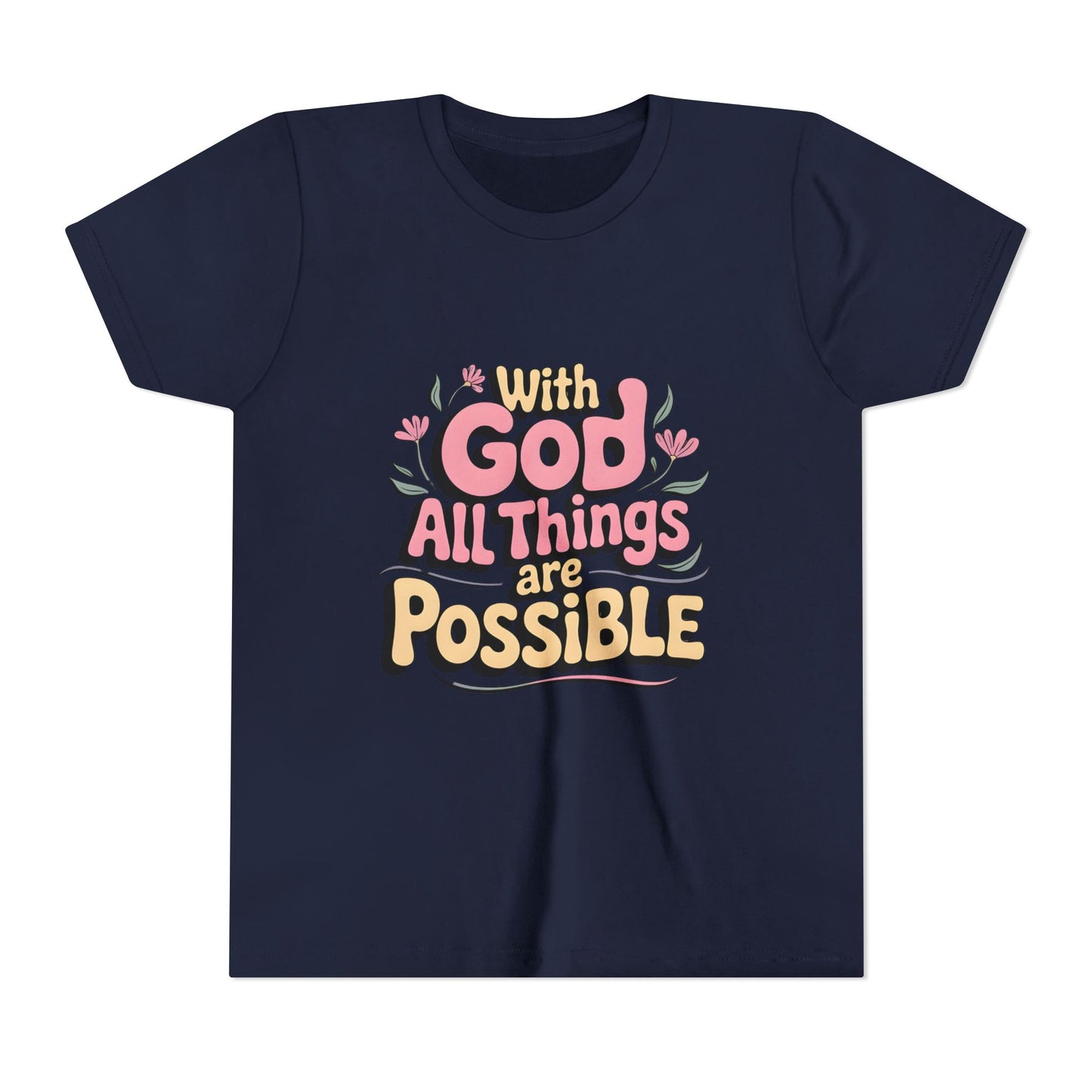 Youth Tee - "With God All Things Are Possible" Inspirational Christian Shirt