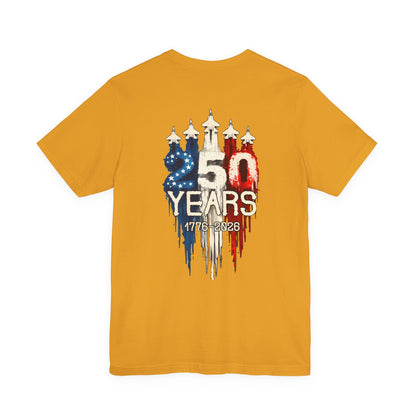 Independence 250th Anniversary Tee — "250 Years 1776–2026" Patriotic T-Shirt