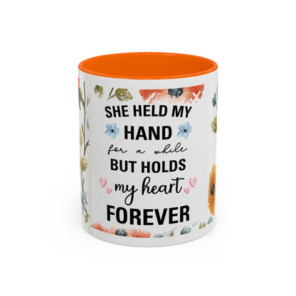 She Held My Hand Forever Floral Coffee Mug