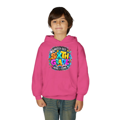 Sixth Grade Hoodie - "Watch Out, Sixth Grade Here I Come" Back-to-School Kids Sweatshirt