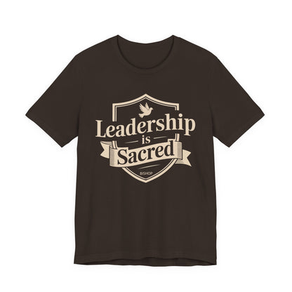 Leadership Is Sacred T‑Shirt — Inspirational Faith-Based Leadership Tee