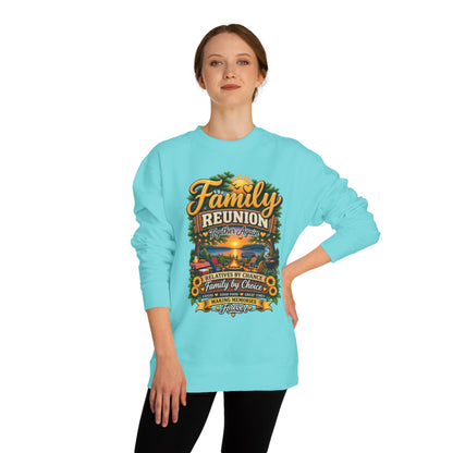 Family Reunion Sweatshirt – 'Relatives by Chance, Family by Choice' Keepsake Crewneck