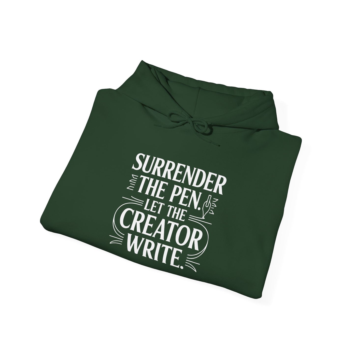Surrender the Pen Let the Creator Write Hoodie