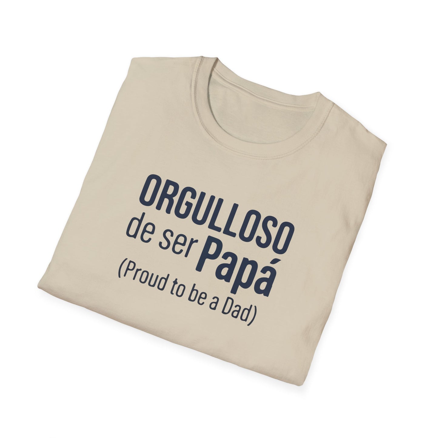 "Orgulloso de ser Papá (Proud to be a Dad)" T-Shirt
