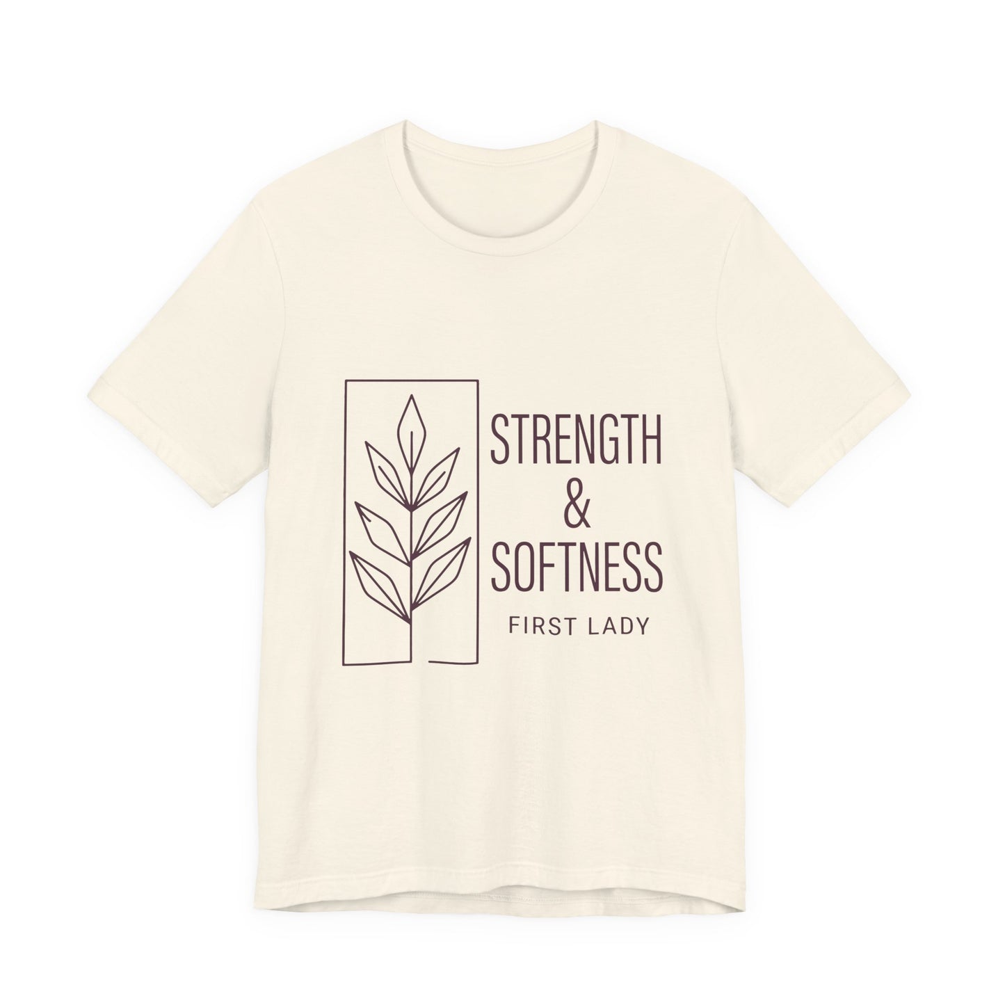 Strength & Softness Tee — First Lady Inspirational Graphic T-Shirt