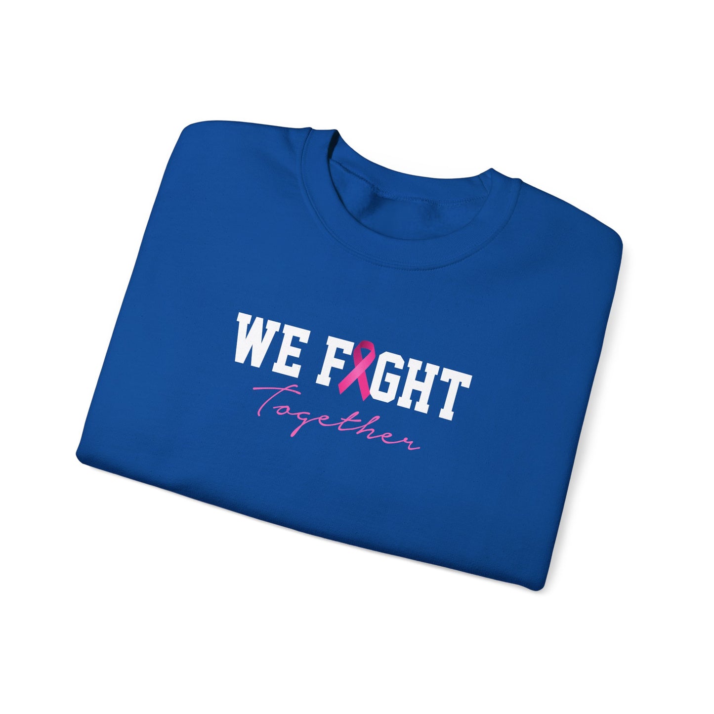 "We Fight Together" Sweatshirt