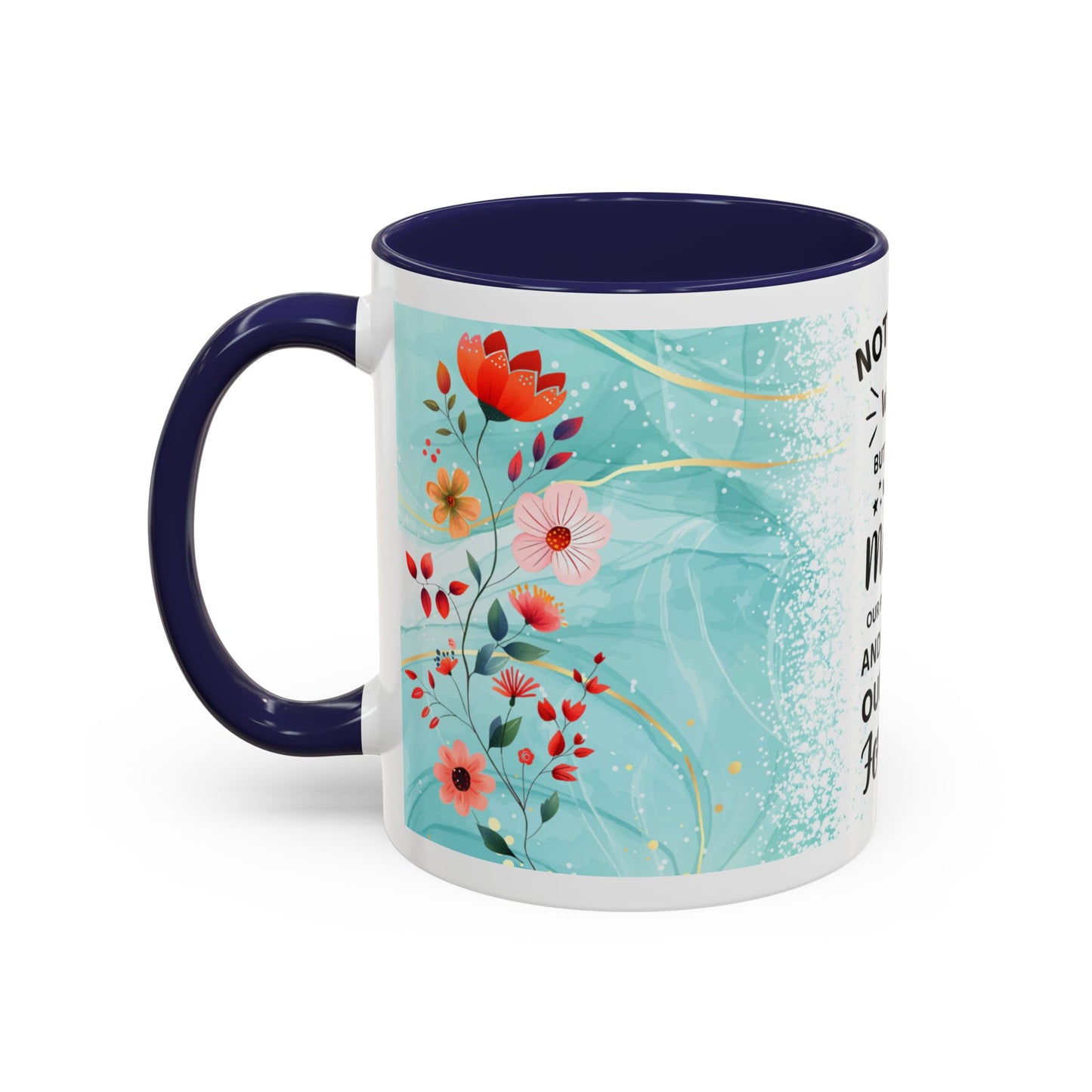 Mother Coffee Mug — “Not Just a Word but a Whole World” Floral Gift (11/15oz)