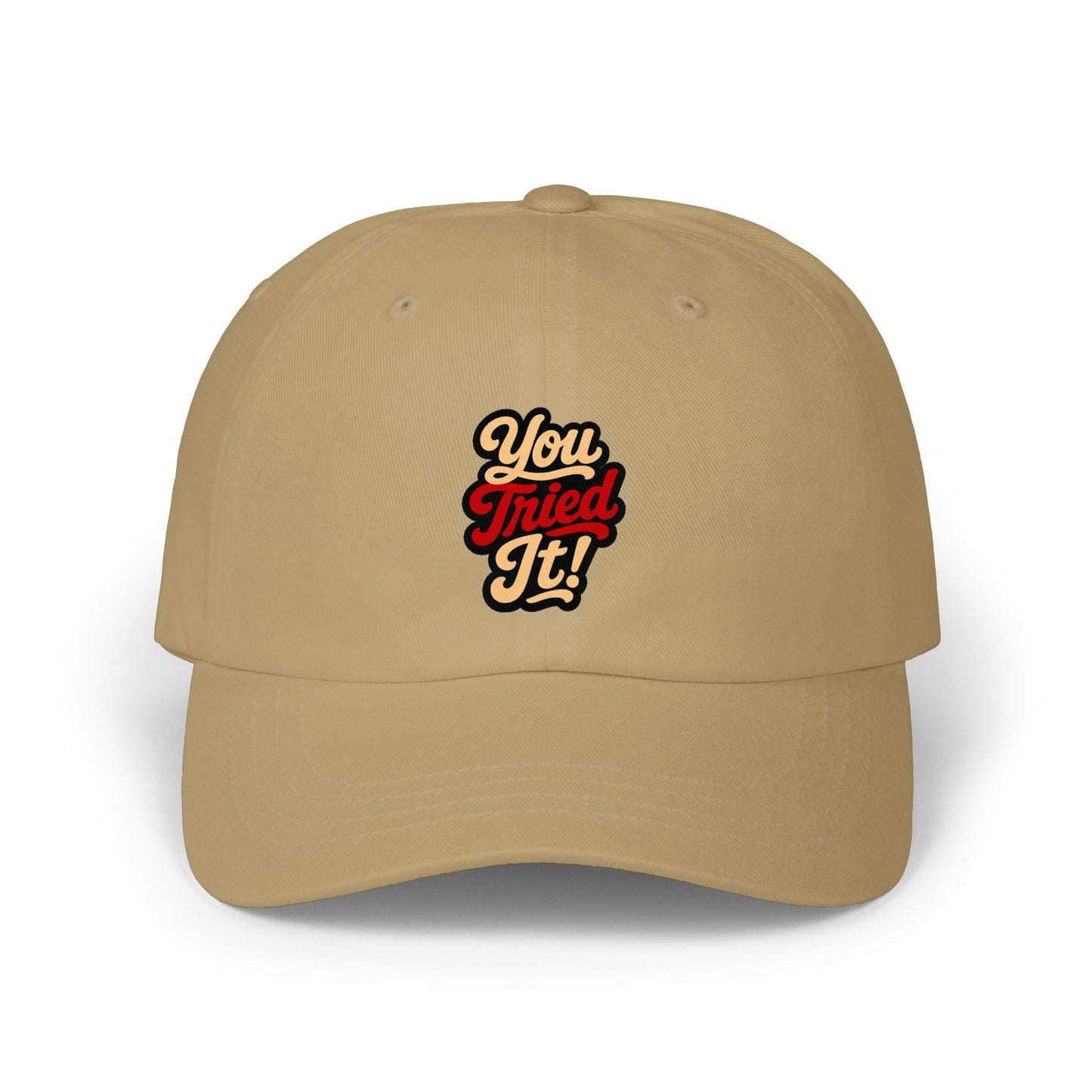 Dad Cap — 'You Tried It!' Retro Script Embroidered Hat