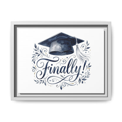 Graduation Canvas Print — “Finally!” Framed Art with Graduation Cap