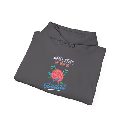 "Small Steps Still Move You Forward" Hoodie
