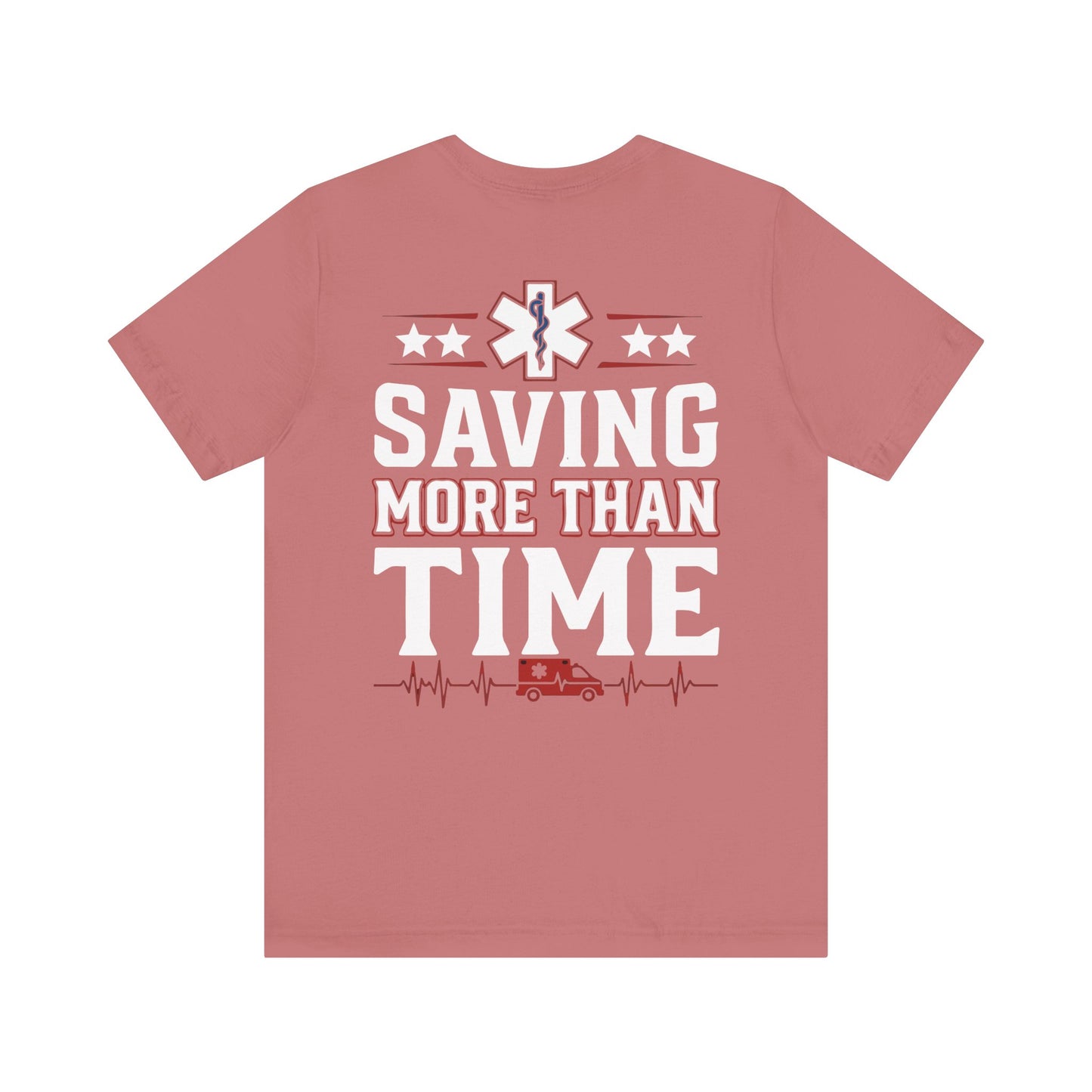 Saving More Than Time Tee — EMT/Paramedic Rescue T‑Shirt