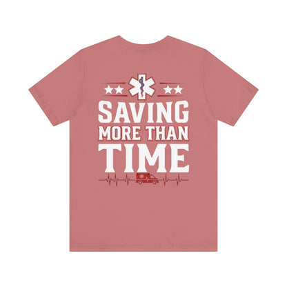 Saving More Than Time Tee — EMT/Paramedic Rescue T‑Shirt