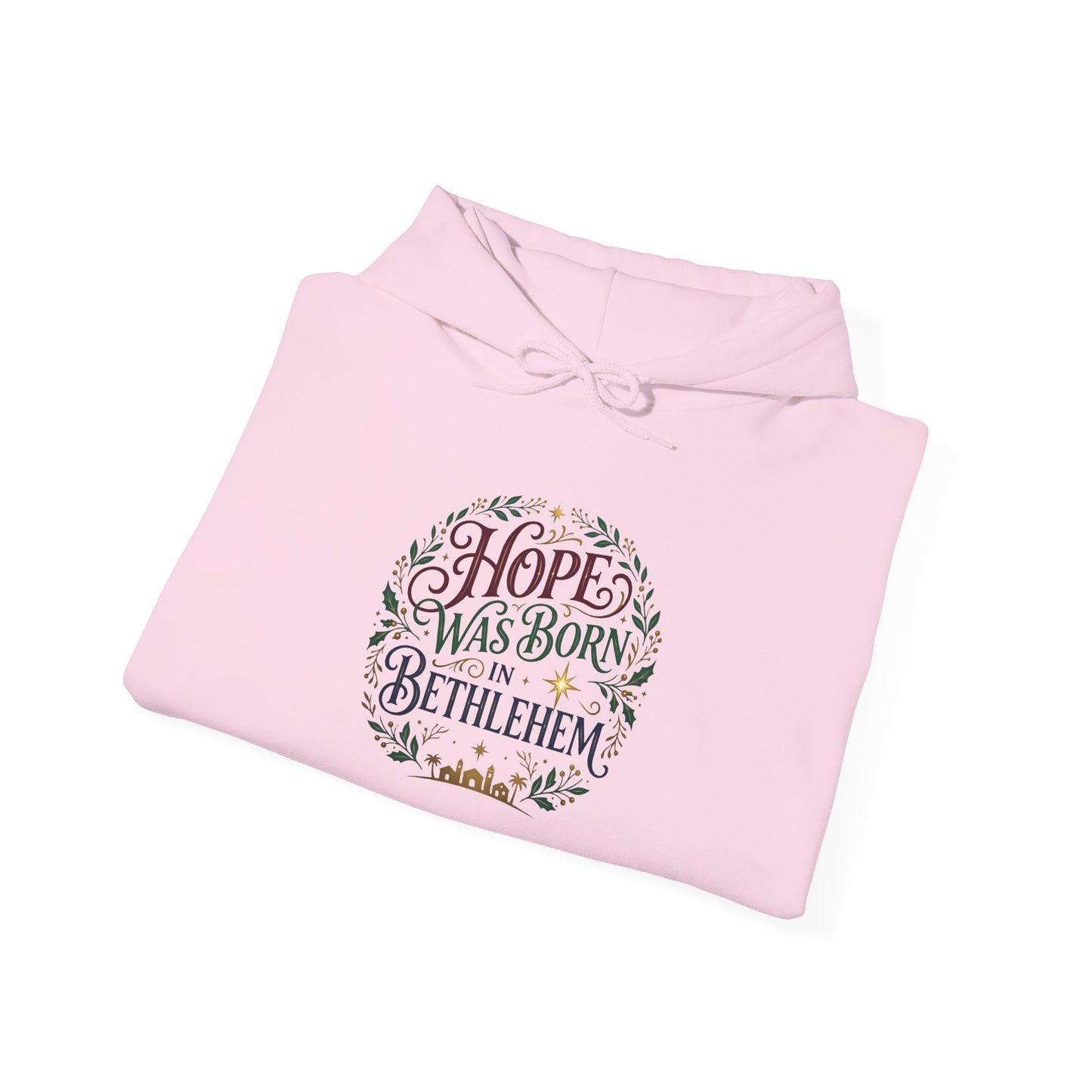 "Hope Was Born in Bethlehem" Hoodie