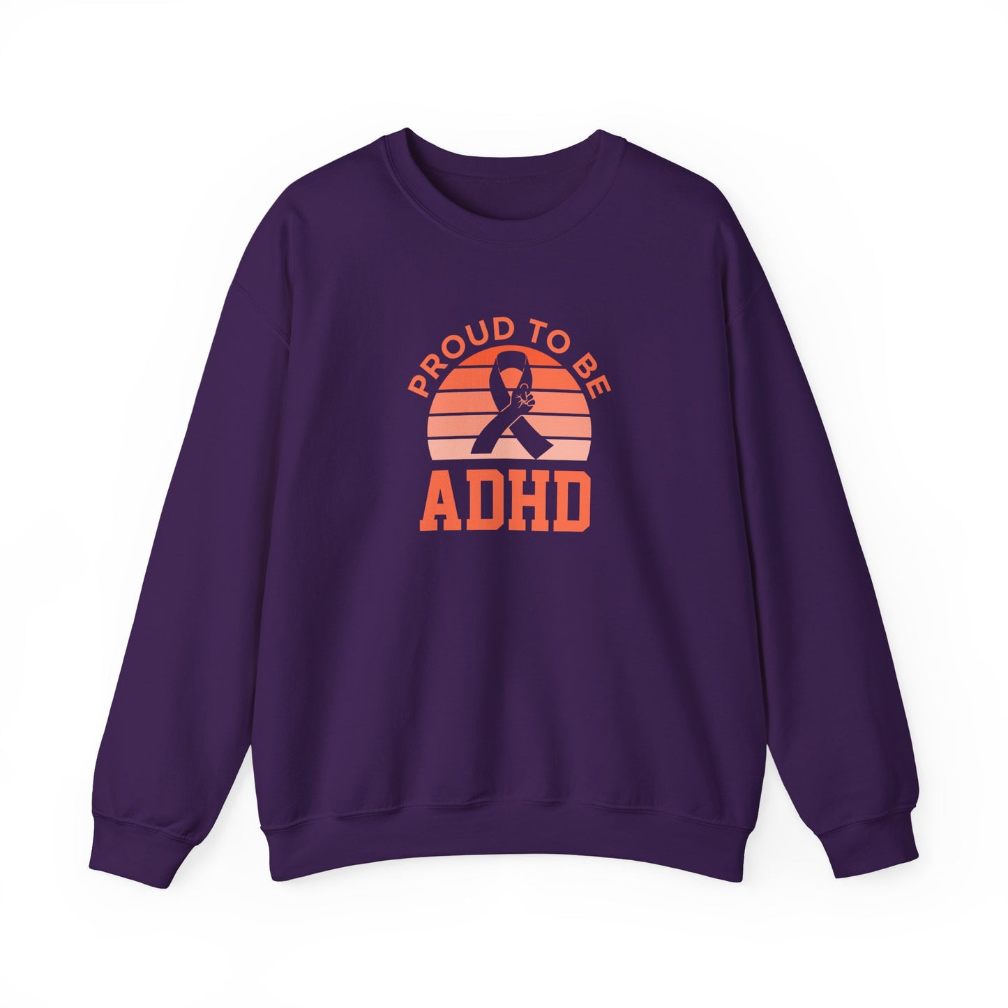 Proud to Be ADHD Sweatshirt