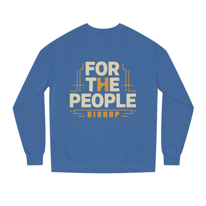 For The People Sweatshirt — 'For The People Bishop' Political Crewneck