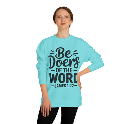 Be Doers of the Word Sweatshirt — James 1:22 Christian Crewneck