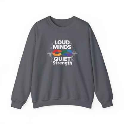 Loud minds Quiet Strength Sweatshirt