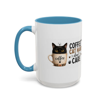 Coffee & Cat Hair Mug — "Coffee, Cat Hair, Don't Care" Accent Ceramic Coffee Mug (11/15oz)