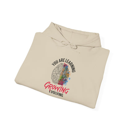 "You Are Learning, Growing & Evolving" Hoodie