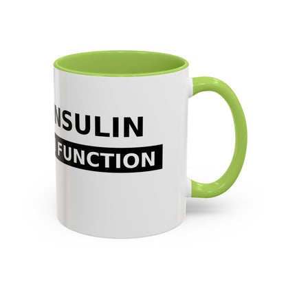 Coffee Mug — 'Caffeine & Insulin: That’s How I Function' Accent Mug