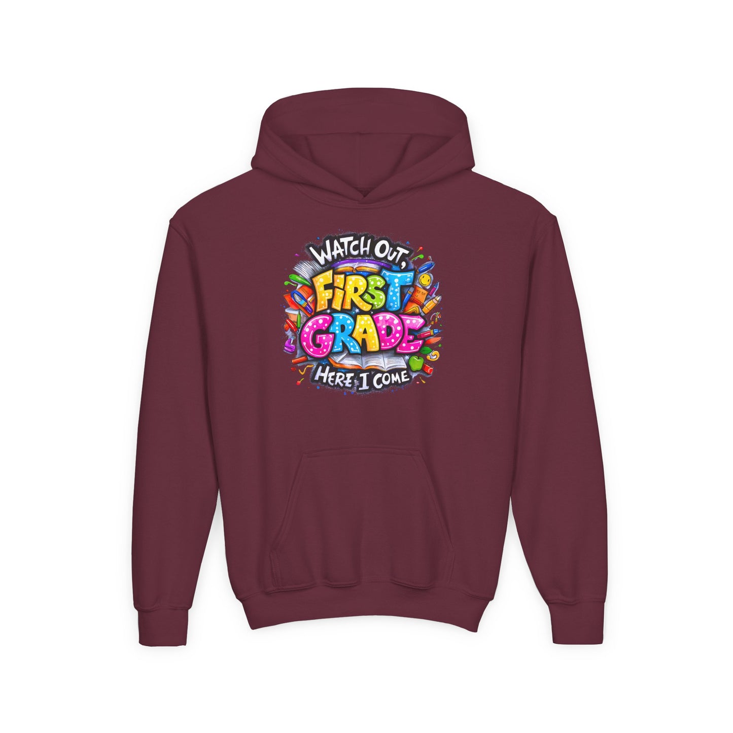 First Grade Hoodie – "Watch Out! First Grade Here I Come" Back-to-School Youth Sweatshirt