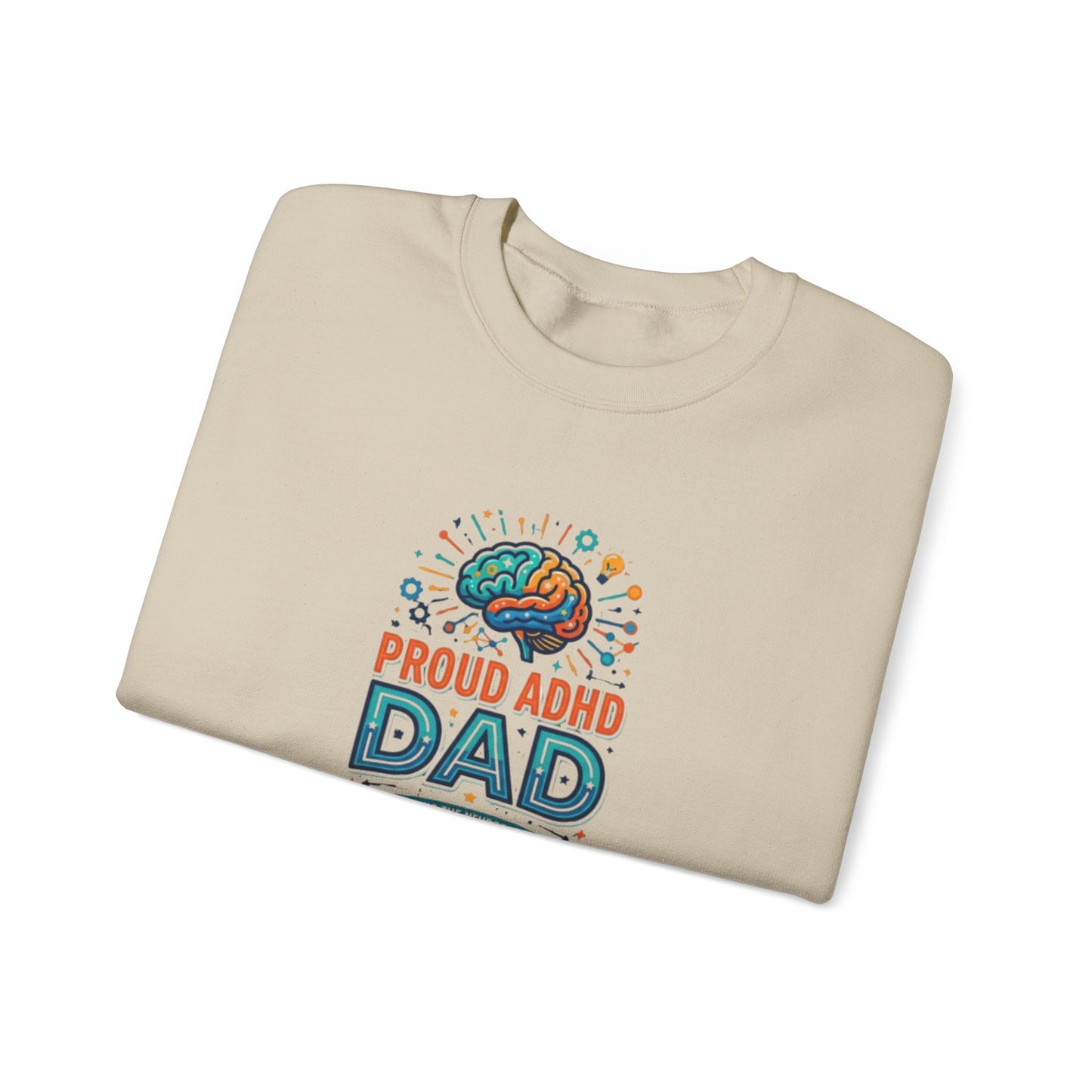 Proud ADHD Dad  Crewneck Sweatshirt