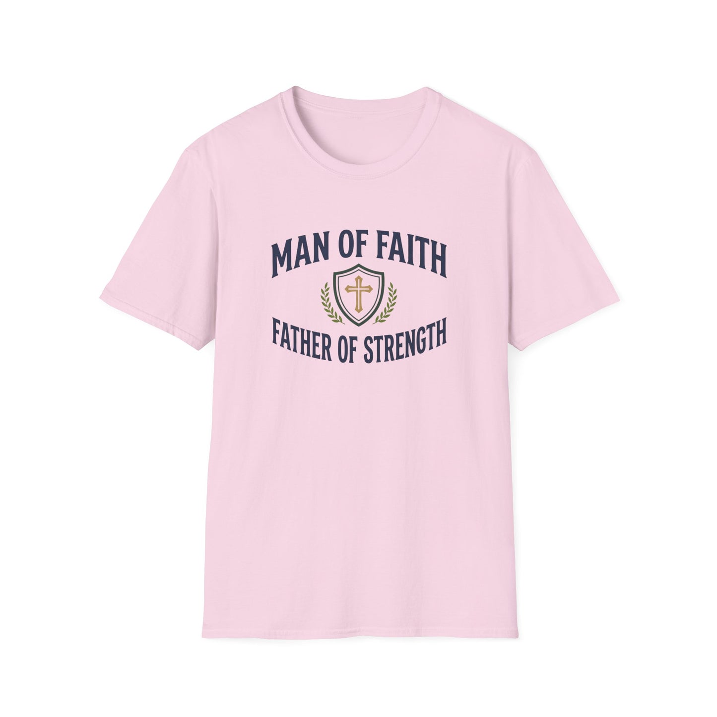 Man of Faith, Father of Strength T-Shirt