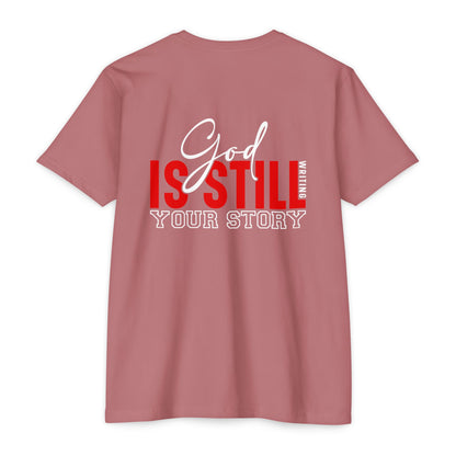 God Is Still Writing Your Story T-Shirt