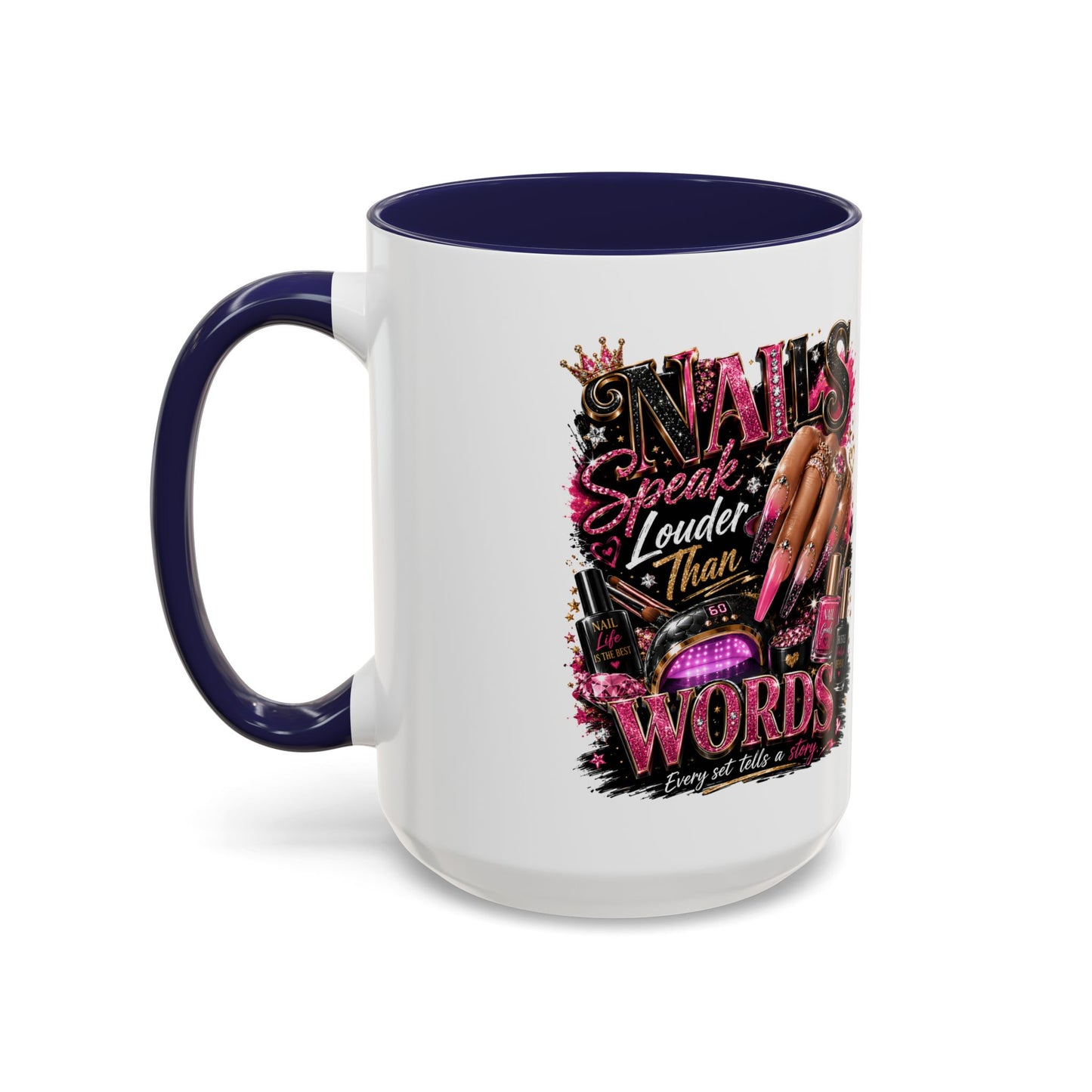 Accent Coffee Mug - "Nails Speak Louder Than Words" Pink Nail Tech Coffee Mug