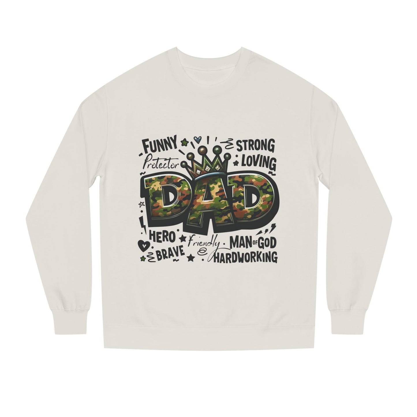 Dad Crown Camo Sweatshirt — Funny, Strong & Loving Father Tribute