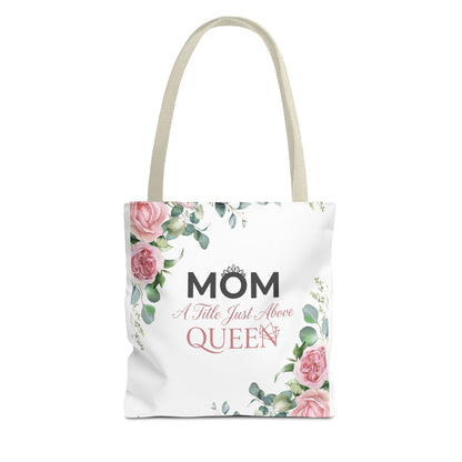 “Mom A Title Just Above Queen” Tote Bag