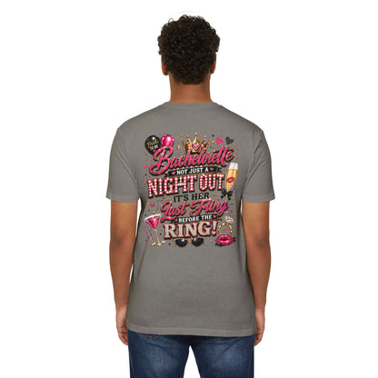 Bachelorette Party T-Shirt — "Not Just a Night Out, It’s Her Last Fling Before the Ring"