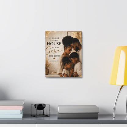 Canvas Wall Art — "As For Me and My House We Will Serve the Lord" Christian Family Scripture (Joshua 24:15)