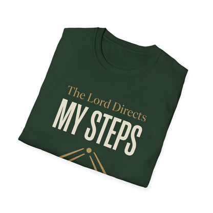 The Lord Directs My Steps -Proverbs 16:9 T-Shirt