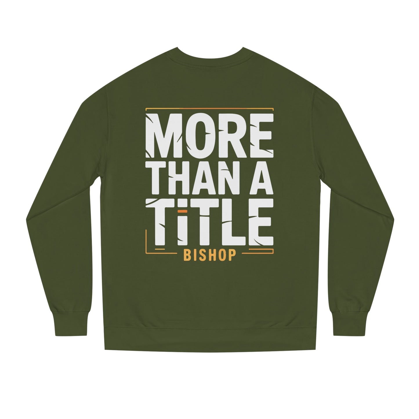 More Than a Title Bishop Sweatshirt — Inspirational Crewneck for Faith Leaders