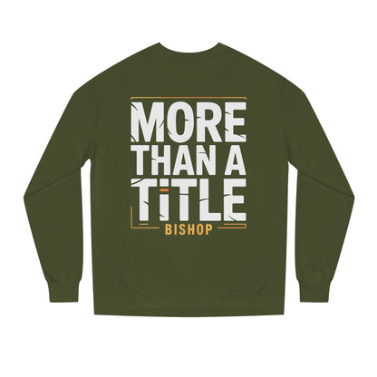 More Than a Title Bishop Sweatshirt — Inspirational Crewneck for Faith Leaders