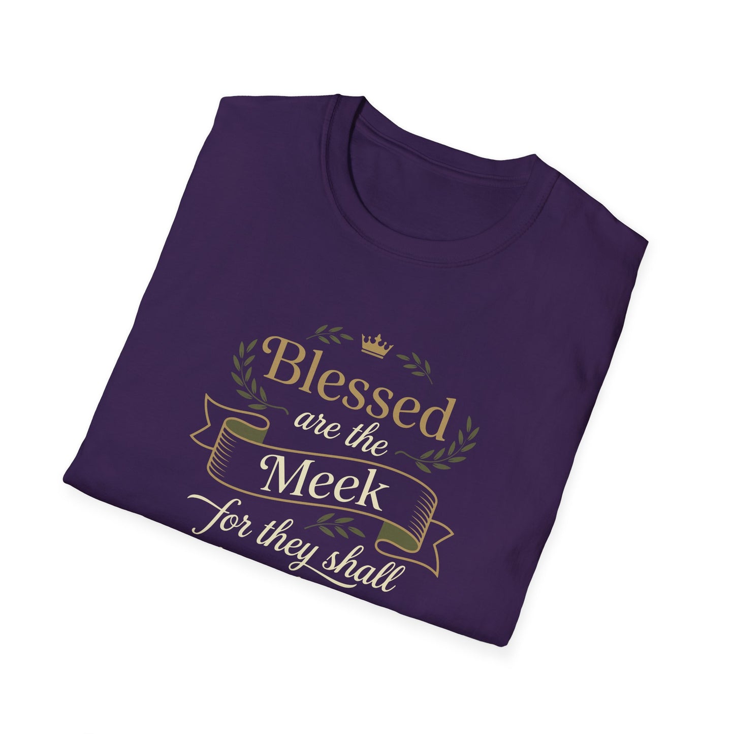 Blessed Are the Meek — Matthew 5:5  T-Shirt