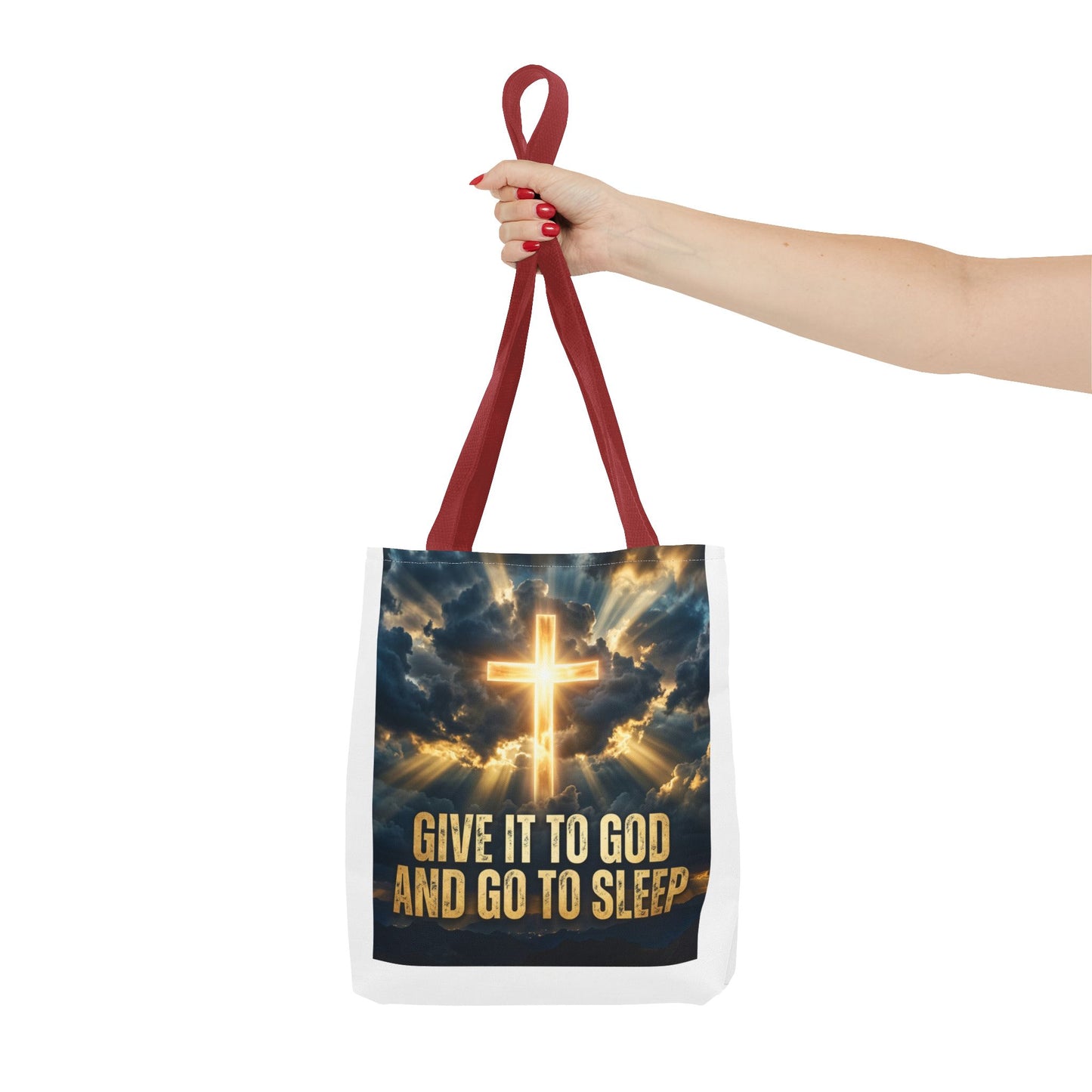 "Give It to God and Go to Sleep" Tote Bag