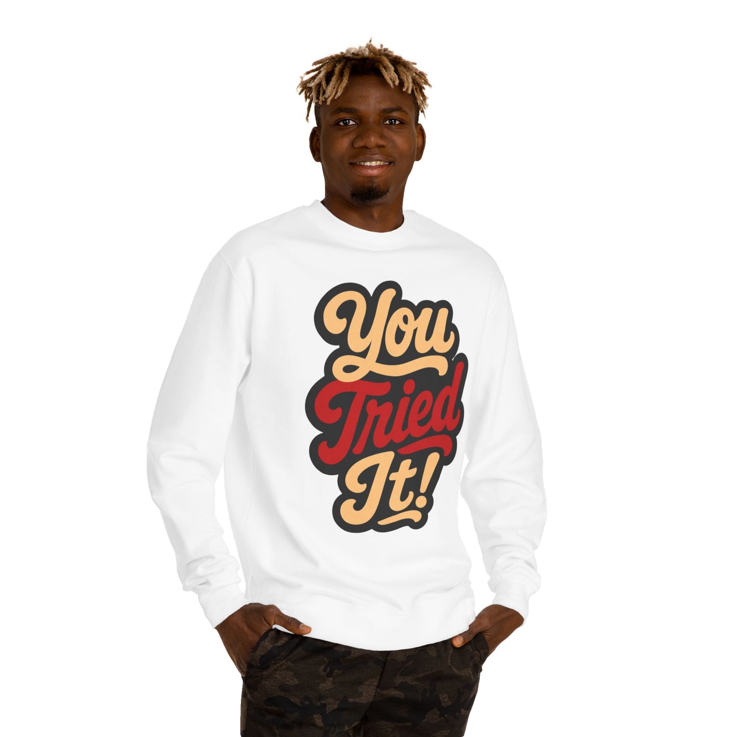 You Tried It! Crewneck Sweatshirt – Retro Script Graphic