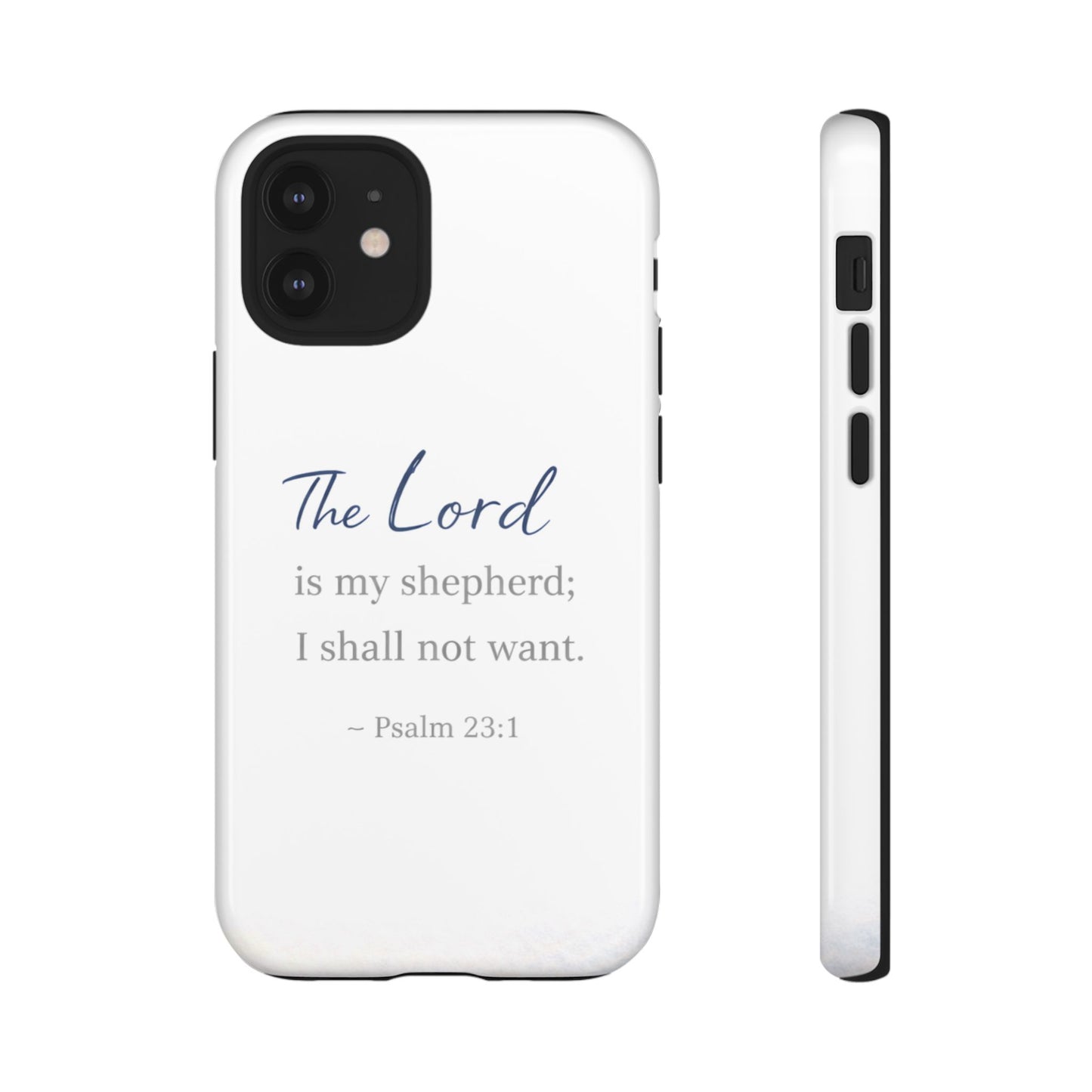 Psalm 23:1 Phone Case — "The Lord is my shepherd; I shall not want" Christian Protective Cover