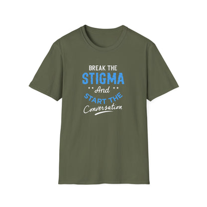 Break the Stigma T-Shirt — "Break the Stigma and Start the Conversation" Mental Health Awareness Tee