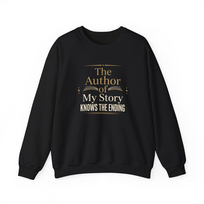The Author of My Story Knows the Ending Sweatshirt