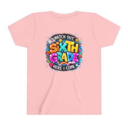 Youth Tee — "Watch Out Sixth Grade Here I Come" Back-to-School Graphic Shirt
