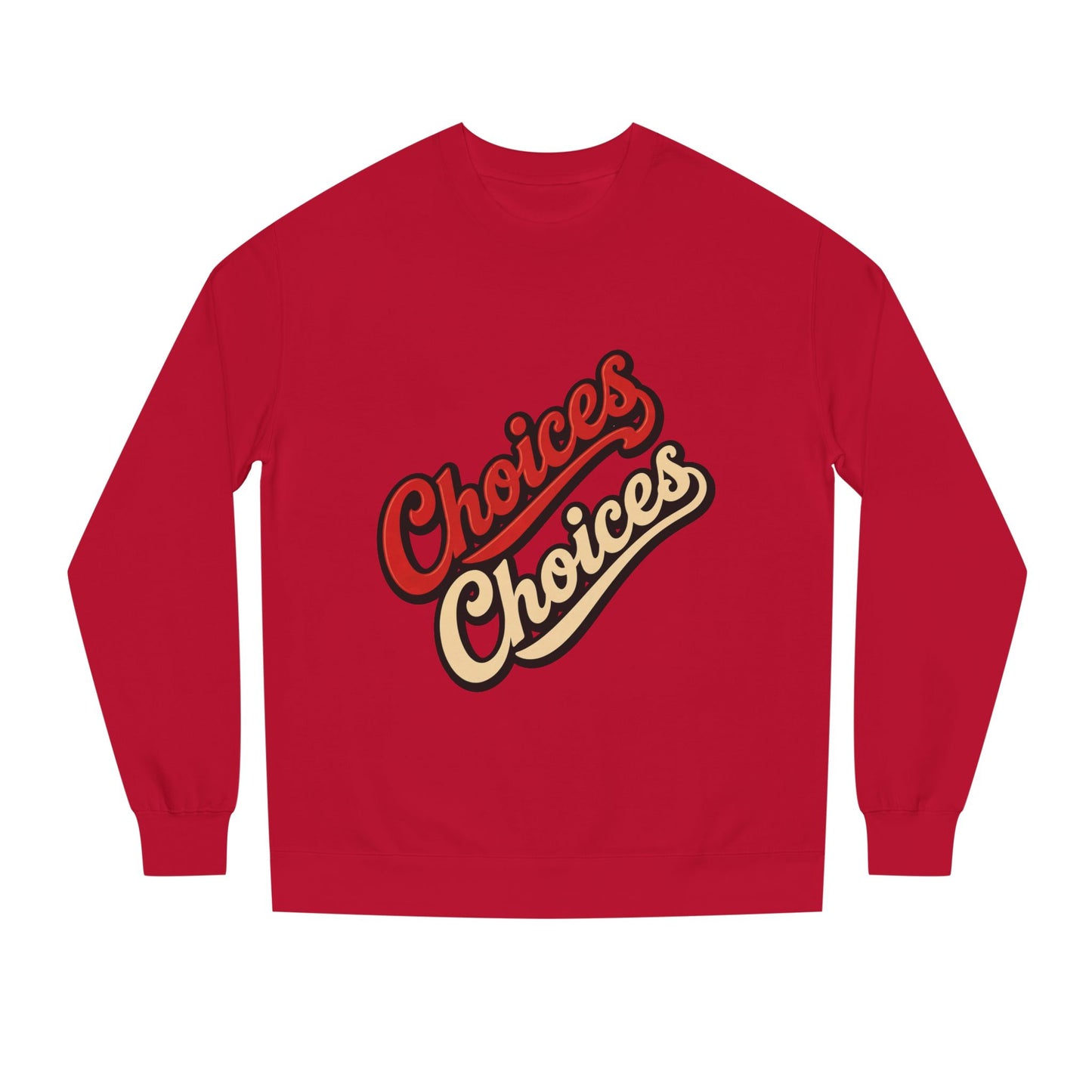 Choices Choices Crewneck Sweatshirt – Retro Script Graphic Pullover