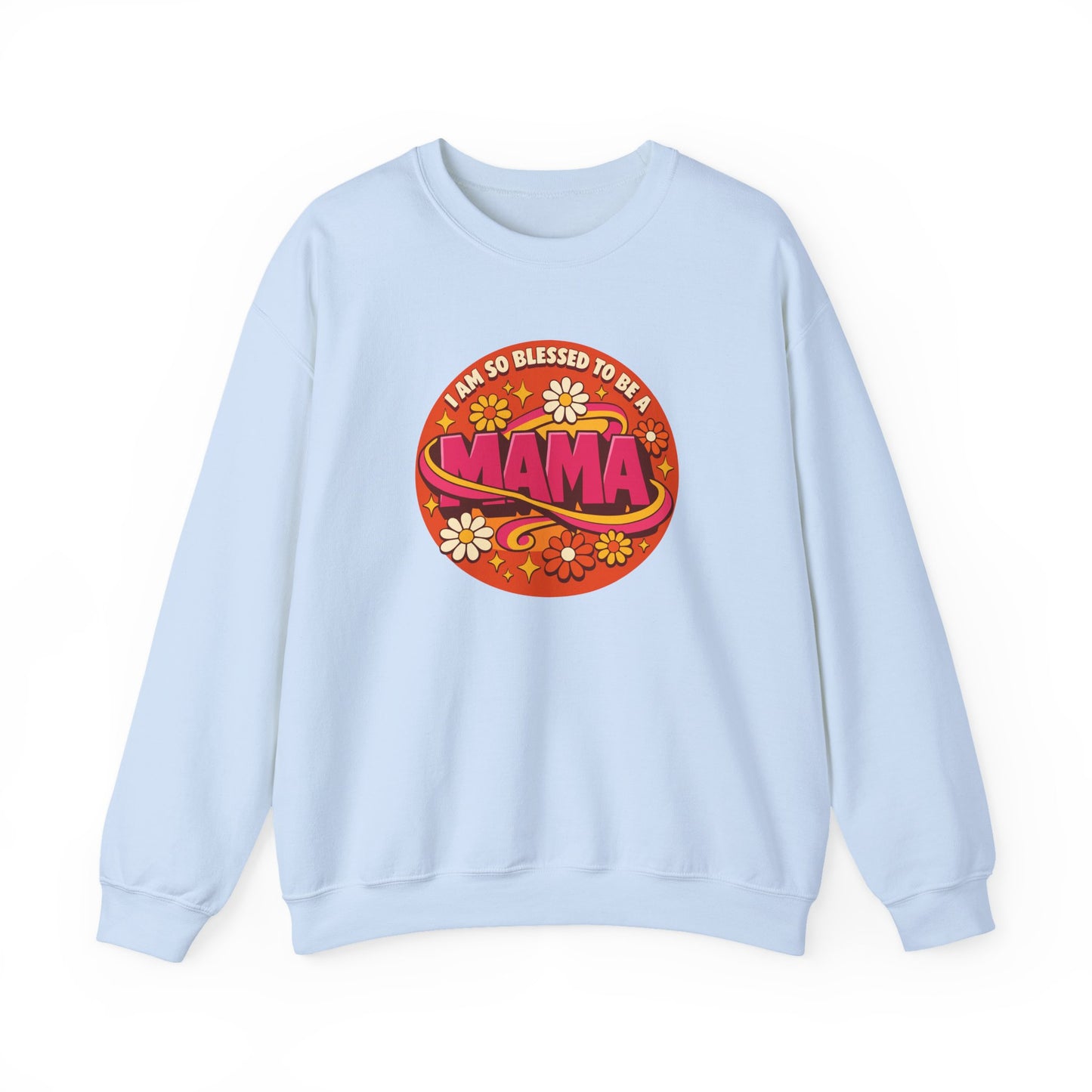 "I Am So Blessed to Be a Mama" Sweatshirt