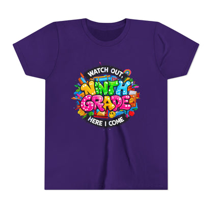 Youth Tee — “Watch Out Ninth Grade Here I Come” Colorful Back-to-School Shirt