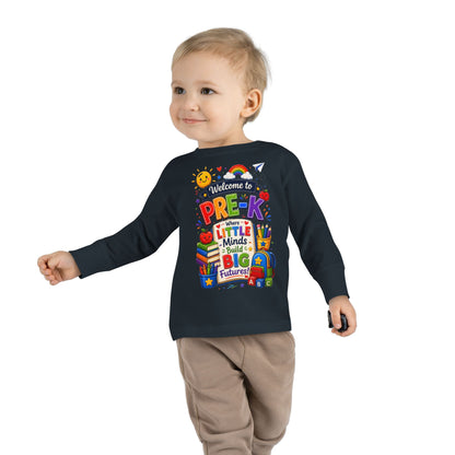 Pre-K Toddler Long Sleeve Tee – "Welcome to Pre-K Where Little Minds Build Big Futures"