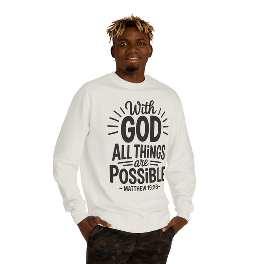 With God All Things Are Possible Sweatshirt — Matthew 19:26 Inspirational Crewneck