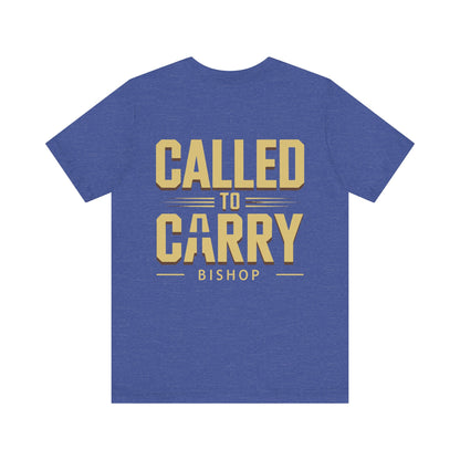 Called to Carry Bishop T‑Shirt